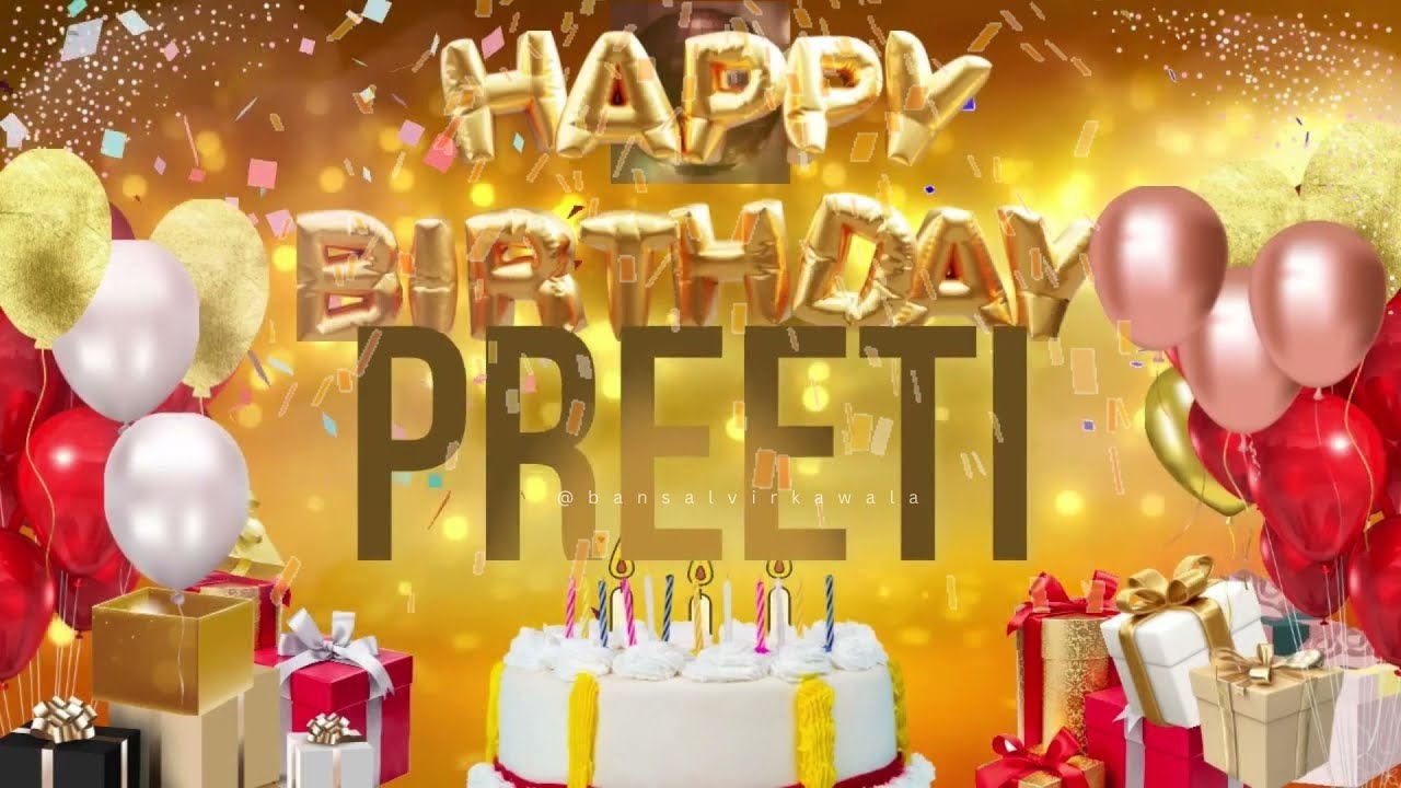 Happy Birthday Preeti 🎉🎂🎁 | Happy B'day Priti Song | 