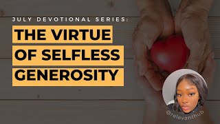 The Virtue of Selflessness in Generosity
