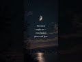 Moon taught many things to broken heart #moon#alone #quotes #shorts