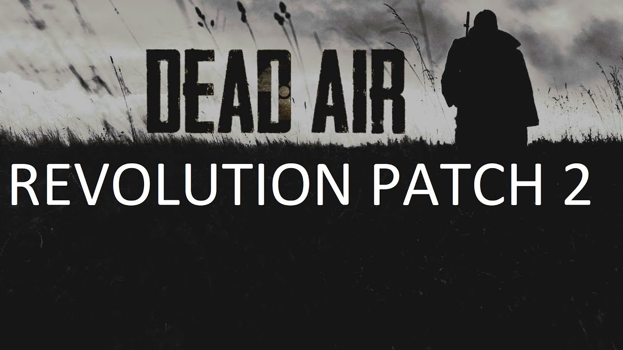 Dead Air Revolution Patch 2 #13 "Цз бандитов на Свалке и ТД после Х16"