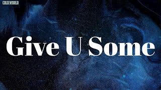 Give U Some (Lyrics) - Lebra Jolie
