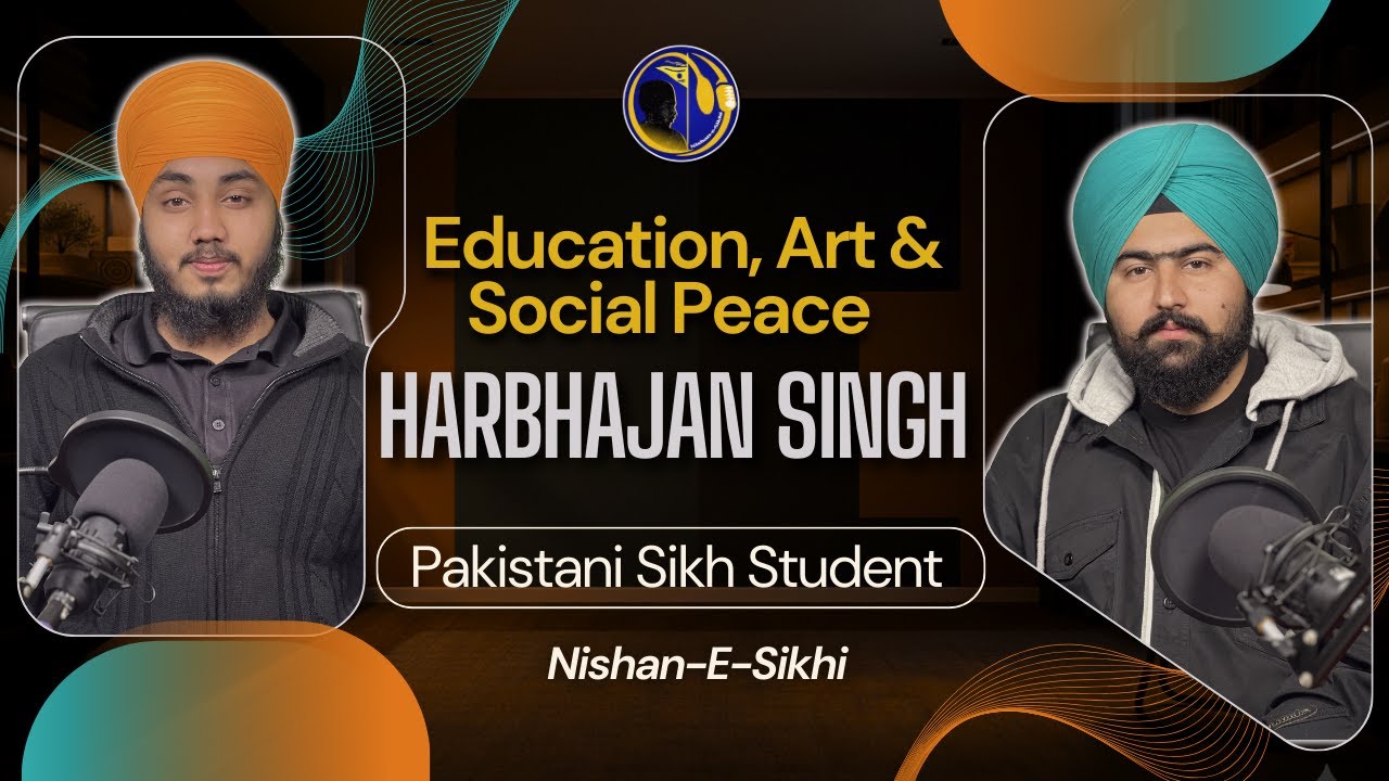 Education, Art & Social Peace | Harbhajan Singh | Nishan-E-Sikhi Podcast