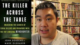 Book Review: The Killer Across the Table by John E. Douglas & Mark Olshaker (non-fiction)
