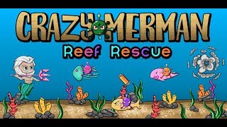Crazy Merman Reef Rescue Official Trailer