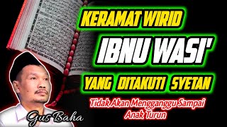 Keramat Wirid Wali Ibnu Wasi', Wirid Keramat Yang Ditakuti Setan Sampai Anak Turun‼️Gus Baha