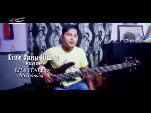 Tere Sang Yaara ( RUSTOM) || Atif Aslam || Bass Cover || bb_bassist Production