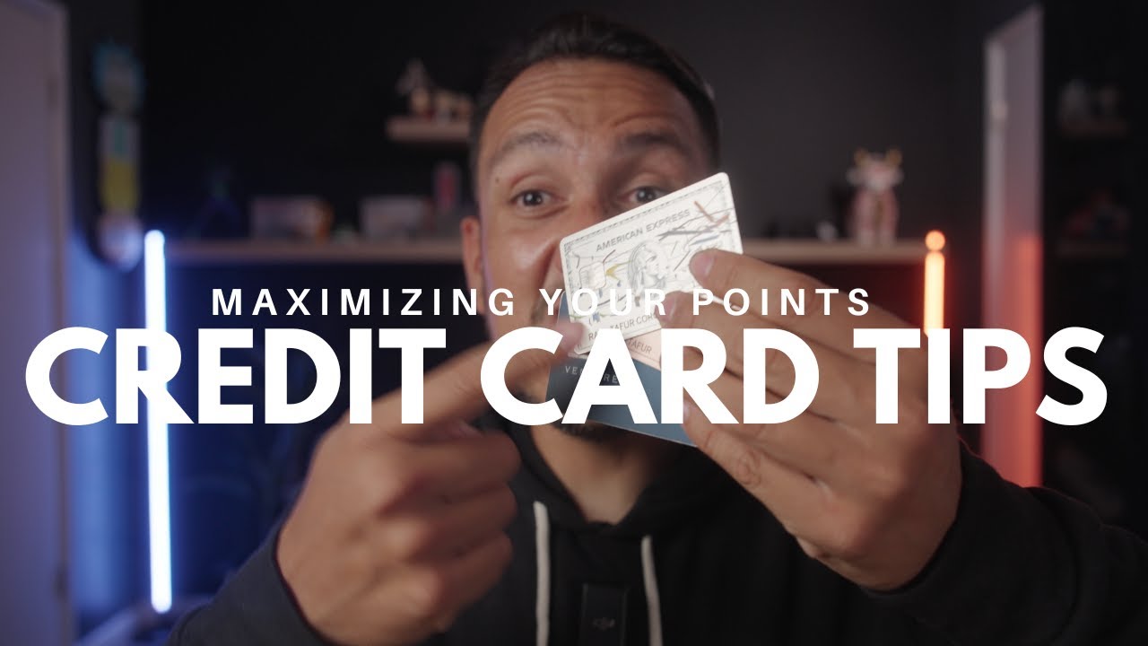 Credit Card Tips: How to Maximize your points - YouTube