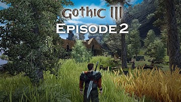 Gothic 3 Gameplay - Episode 2