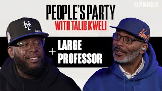 Large Professor Discusses Nas And ‘Illmatic,’ Producing For Rakim, & His Own Legacy | People's Party