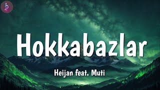 Heijan Feat Muti ╸Hokkabazlar /