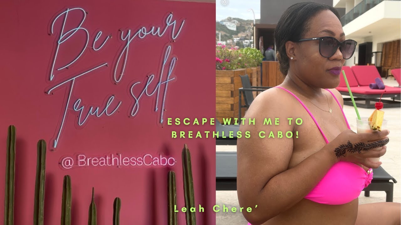 Is Breathless Cabo Worth the Hype?
