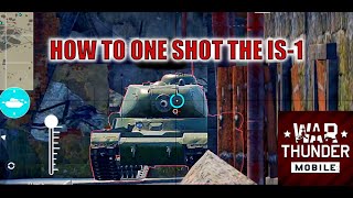 HOW TO ONE SHOT THE IS 1 WAR THUNDER MOBILE