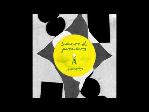 Sacred Paws // Everyday (Official Audio)