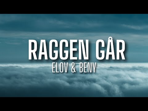 Elov & Beny - RAGGEN GÅR (lyrics)