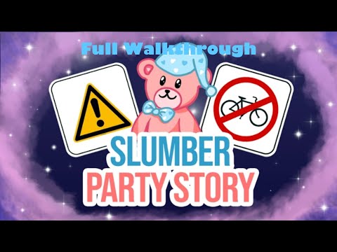 Slumber Party Story - Full Walkthrough