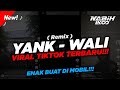 DJ YANK - WALI BAND VIRAL TIKTOK!!! ( Nagaswara ) Sayangku Mau Bicara ( Nabih Fvnky )