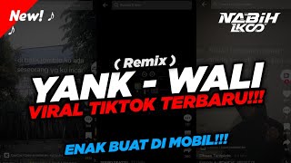 DJ YANK - WALI BAND VIRAL TIKTOK!!! ( Nagaswara ) Sayangku Mau Bicara ( Nabih Fvnky )