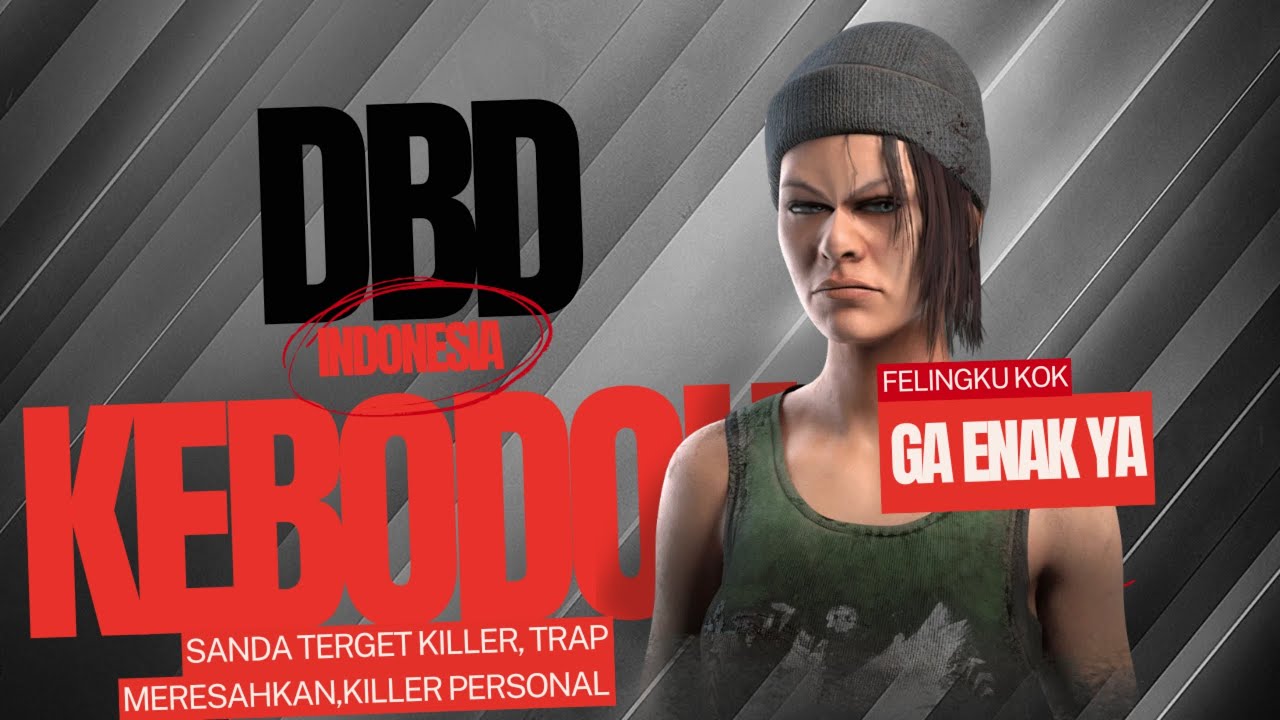 DBD INDONESIA - Sanda target killer, trap meresahkan, killer personal, Bonar need help
