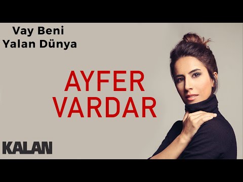 Ayfer Vardar - Vay Beni Yalan Dünya [ Sır © 2019 Kalan Müzik ]