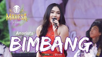 ANARISTA - BIMBANG -  MAHESA MUSIC LIVE ARJOSARI PEMALANG