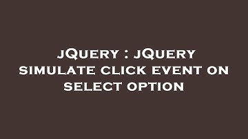 jQuery : jQuery simulate click event on select option