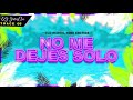 No Me Dejes Solo REMIX - Daddy Yankee Ft Wisin y Yandel | DJ Juanchii OLD SCHOOL EDITION #6 Mp3 Song