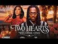 TWO HEARTS BECOME ONE -EKAMA ETIM INYANG MICHAEL DAPPA 2026 TRENDING MOVIES
