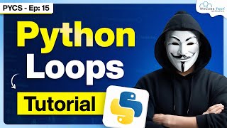 What is Loops in Python? | For Loop, While Loop Explained in 10 Minutes (PYCS Ep.15)