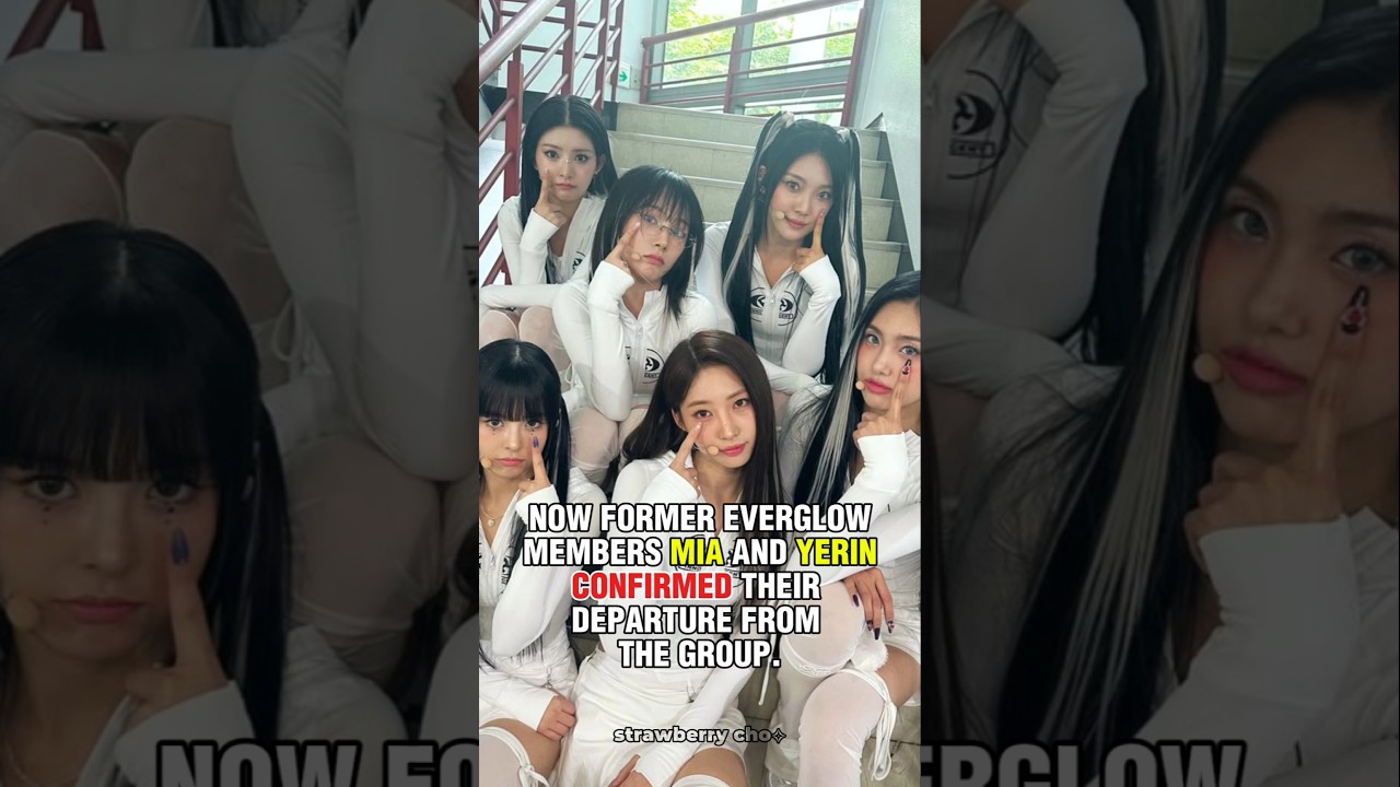 mia and yerin confirmed their departure from everglow. 