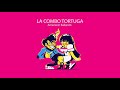 La Combo Tortuga - Amanecer Bailando (Full Album)