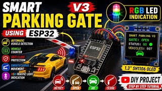 ESP32 Smart Parking Gate V3 🚗🚧 | Automatic Vehicle Counter + IR Sensor + Servo + OLED
