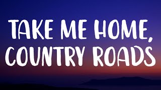 Video thumbnail of "Lana Del Rey - Take Me Home, Country Roads (Lyrics)"