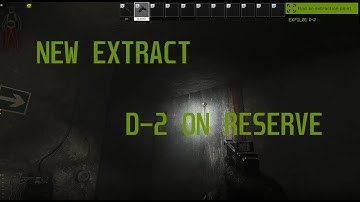 NEW Escape from Tarkov D-2 EXTRACT Guide for Reserve Location!