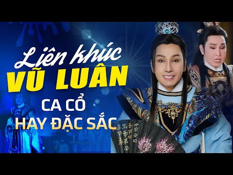 Liên Khúc VŨ LUÂN - Ca Cổ Hay Đặc Sắc - Nghe Hoài Không Chán
