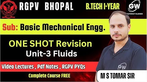BME UNIT- 3 Fluids I One Shot I Basic Mechanical Engg. I by M s Tomer Sir I Gateway Classes RGPV
