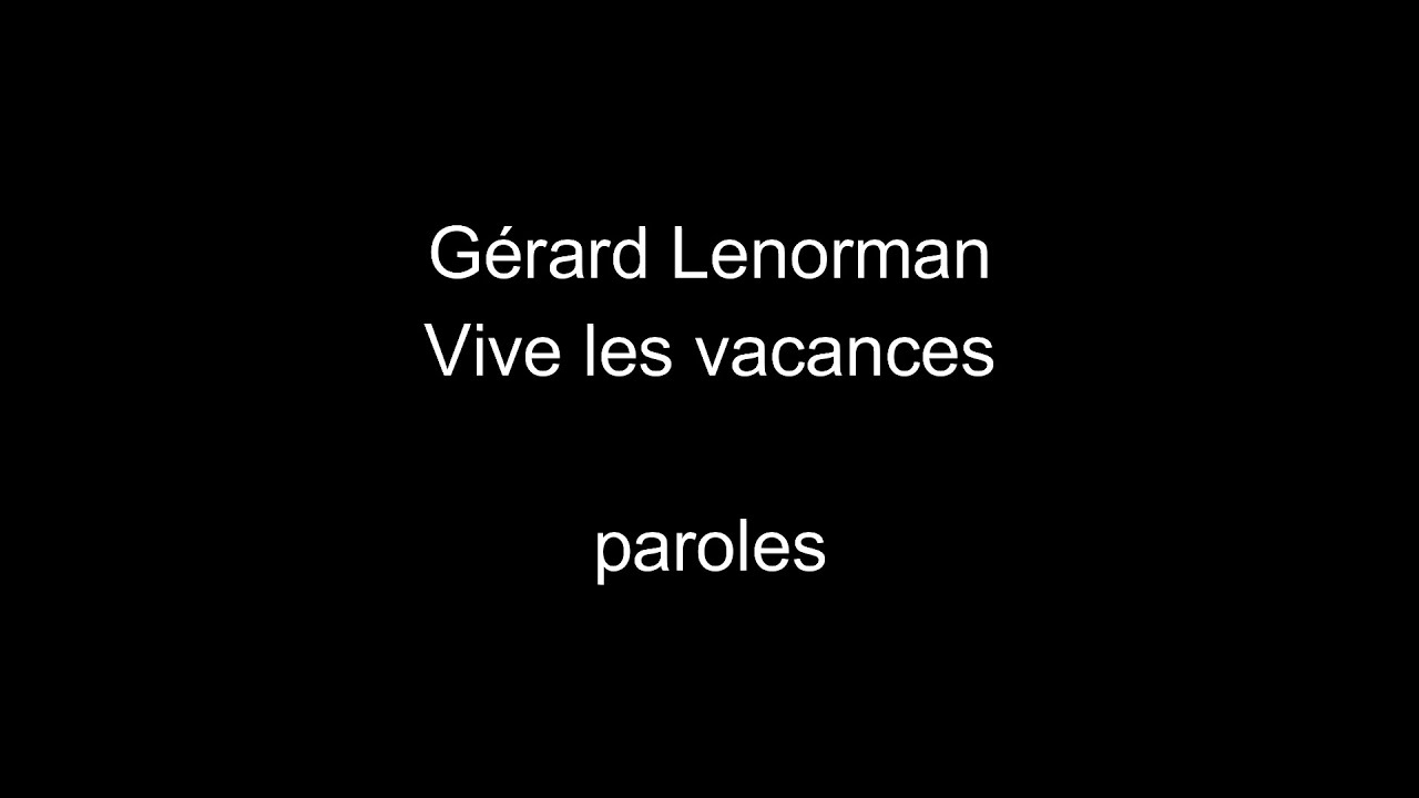 Gérard Lenorman-Vive les vacances-paroles