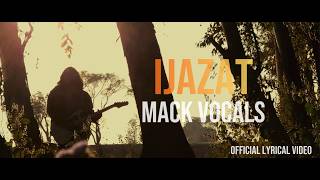 Ijazat - Mack Vocals (Official Lyrical Video)
