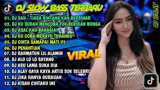 DJ TIKTOK TERBARU 2024 | DJ SAH - TIADA BINTANG KAN BERSINAR🎵DJ KU SUDAH MENCOBA🎵FULL BASS