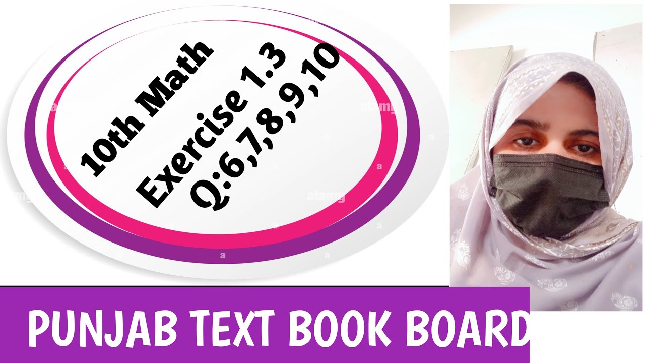 Exercise 1.3_10th Class Math Question 6,7,8,9 Punjab text book board /Arshman khan 601