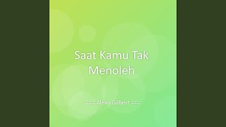 Download Lagu Saat Kamu Tak Menoleh MP3