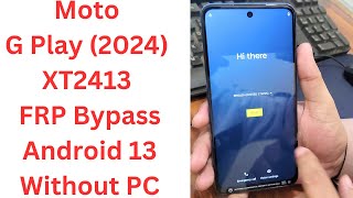 2025 Update Moto G Play Frp Bypass Google Account Bypass Android 13