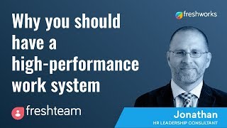 Why you should have a high performance work system