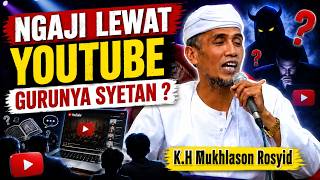 Ngaji Lewat Youtube | Siapa Yang Tanggung Jawab ? ✅ K.H Mukhlason Rosyid