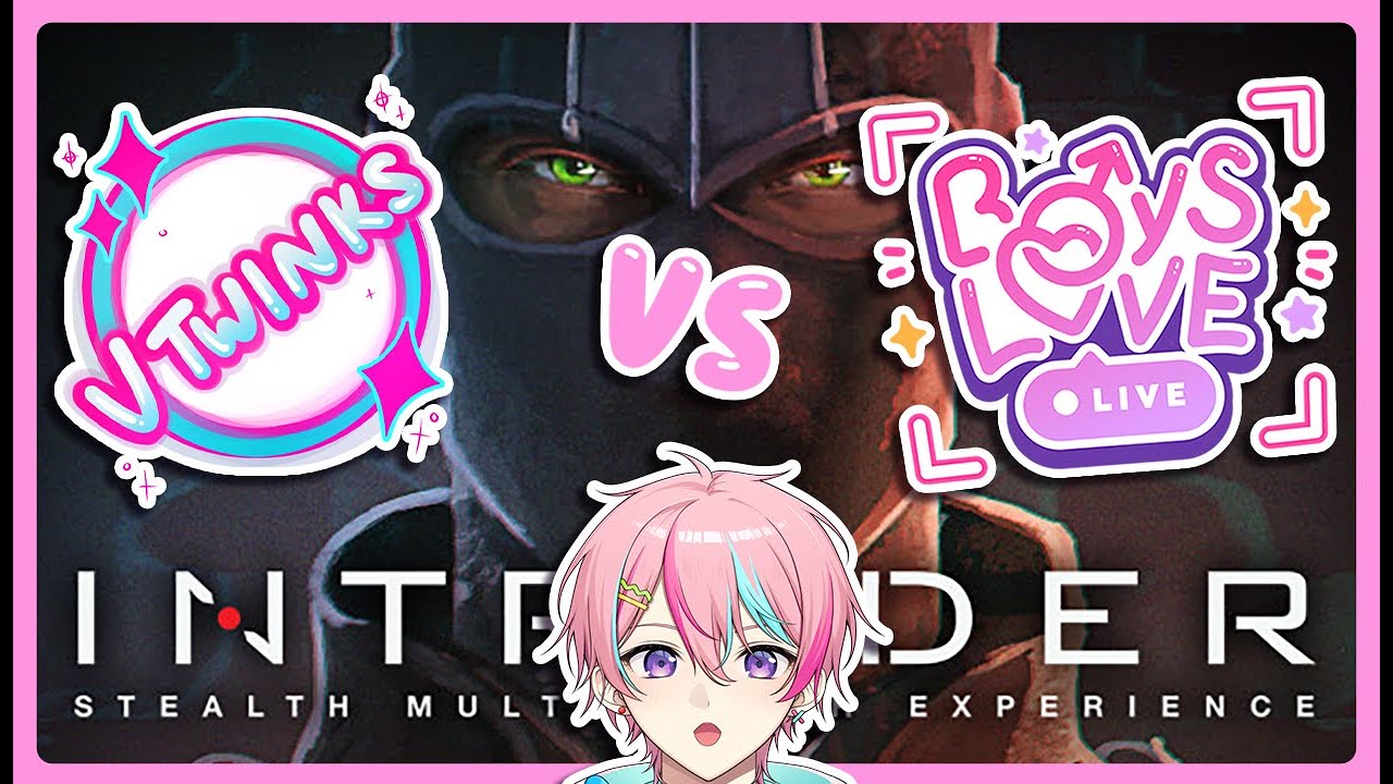 【INTRUDER】  VTWINKS VS BOYS LOVE LIVE