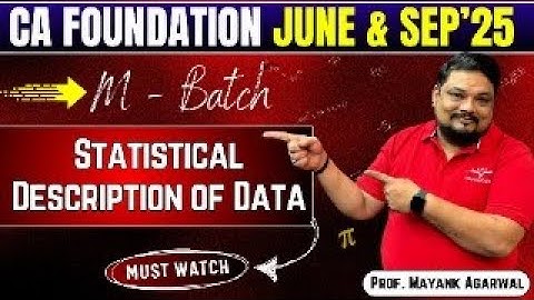 Statistical Description of Data Live class By Prof. Mayank Agarwal | CA Foundation