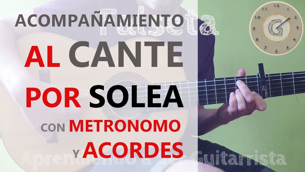 Acompañamiento al Cante por Solea con Metrónomo y Acordes - Nº 1