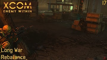 XCOM: Long War Rebalance - Part 17