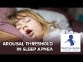 Arousal threshold in sleep apnea