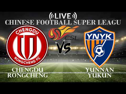 🔴Chengdu Rongcheng VS Yunnan Yukun | Chinese Football Super League | Live Score — live football stream