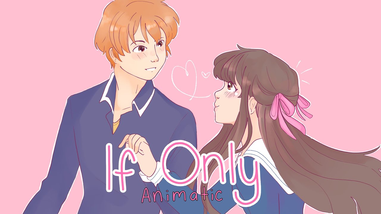 Fruits Basket // IF ONLY animatic YouTube